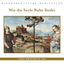 Seelenschutz-CD: "Wie die Seele Ruhe findet"