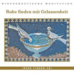 Ruhe finden mit Gelassenheit