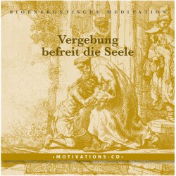 Vergebung befreit die Seele