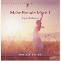 Mehr Freude leben I - Ängste loslassen