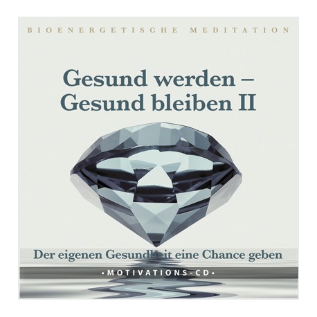 Gesund werden Gesund bleiben II