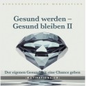 Gesund werden Gesund bleiben II