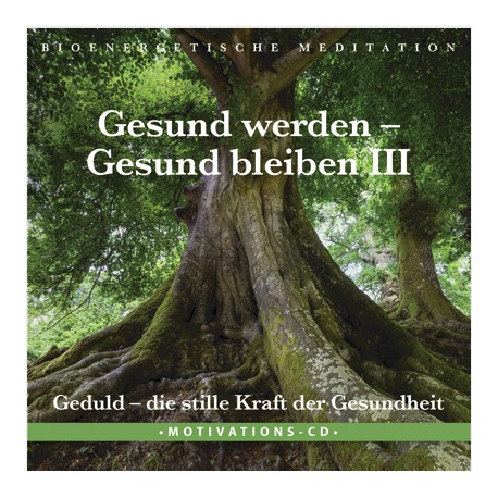 Gesund werden Gesund bleiben III