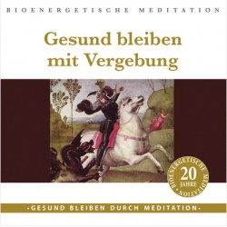 Gesund bleiben mit Vergebung