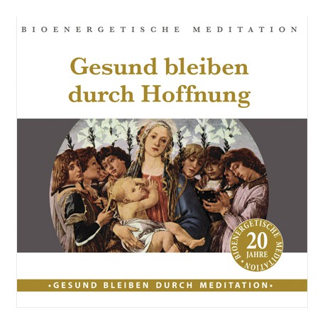 Gesund bleiben durch Hoffnung