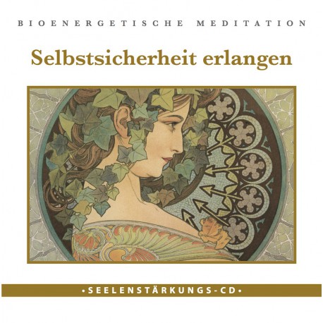 Seelenstärkungs CD: "Selbstsicherheit erlangen"