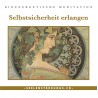 Seelenstärkungs CD: "Selbstsicherheit erlangen"