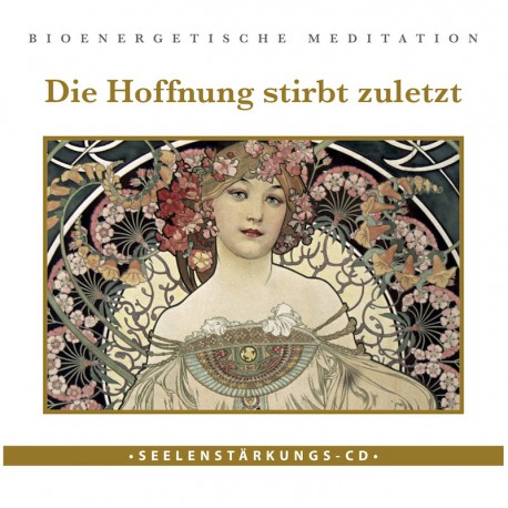 Seelenstärkungs CD "Hoffnung stirbt zuletzt"