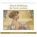 Seelenstärkungs CD "Durch Hoffnung die Seele stärken"